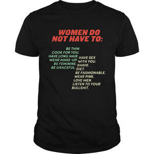 Women Do Not Have To Be Thin Shirt